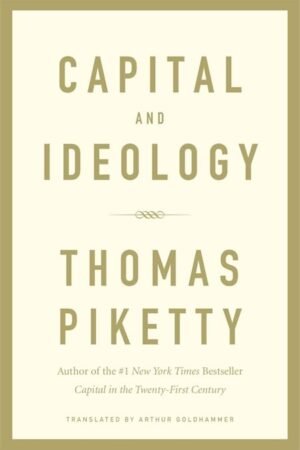 CAPITAL AND IDEOLOGY