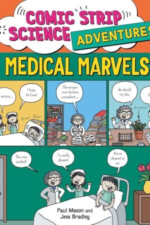 Comic Strip Science Adventures: Medical Marvels