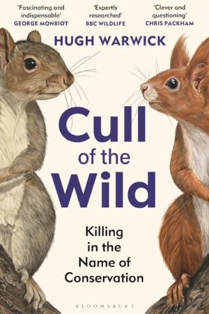Cull of the Wild: Killing in the Name of Conservation