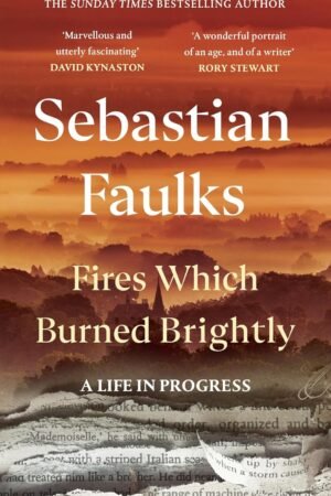 Fires Which Burned Brightly