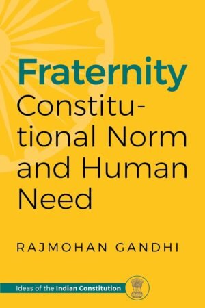 Fraternity: Constitutional Norm and Human Need