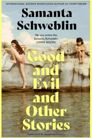 Good and Evil and Other Stories