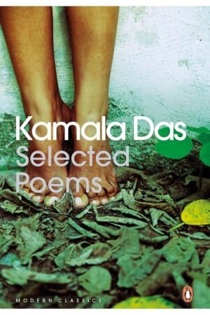 SELECTED POEMS - KAMALA DAS
