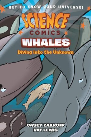 Science Comics: Whales