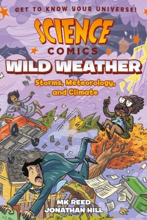 Science Comics: Wild Weather