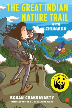 THE GREAT INDIAN NATURE TRAIL WITH CHUNMUN