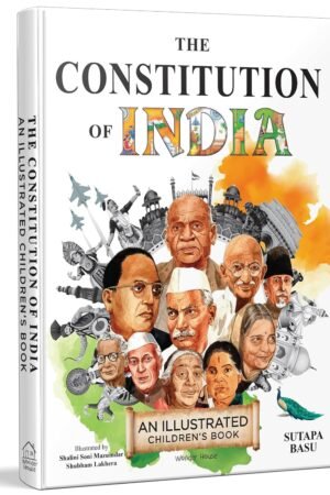 The Constitution of India: An Illustrated Children's Book