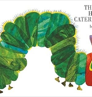 The Very hungry caterpillar