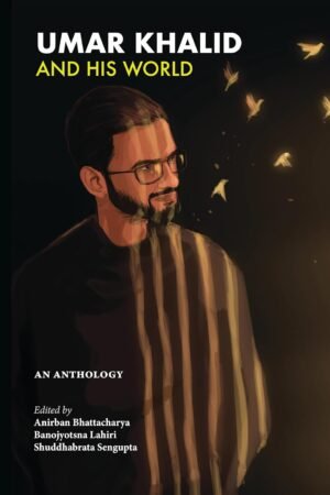 Umar Khalid and His World