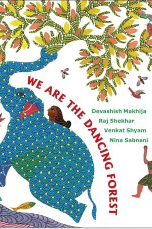 We Are The Dancing Forest